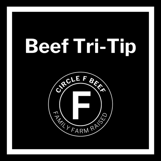 Circle F Beef - Beef Tri Tip